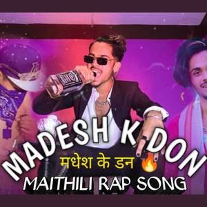 Madhesh ke Don (Explicit)