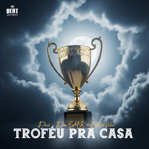 Troféu pra Casa (Explicit)