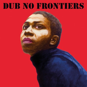 Adrian Sherwood Presents: Dub No Frontiers