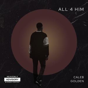 All 4 Him (Explicit)