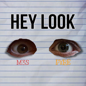 Hey Look (feat. M3S) [Explicit]