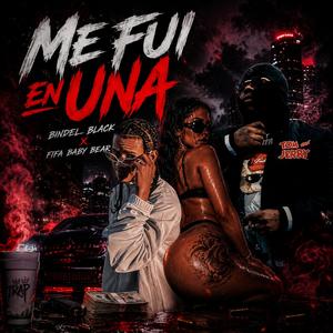 Me Fui En Una (feat. Fifa Baby Bear)