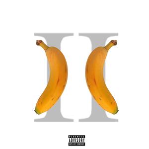 Bananas II (Explicit)