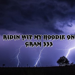 Ridin' wit my hoodie on (Explicit)