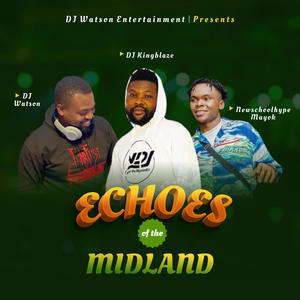 ECHOES OF THE MIDLAND (feat. DJ Kingblaze & Mayok)