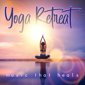 Yoga Retreat (music That Heals)