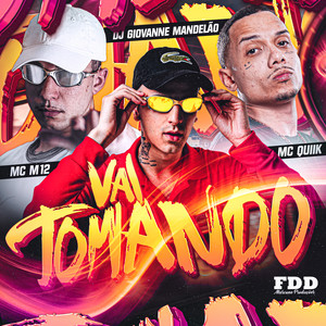 Vai Tomando (Explicit)