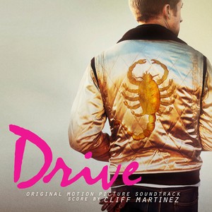 Drive (Original Motion Picture Soundtrack) (亡命驾驶 电影原声带)