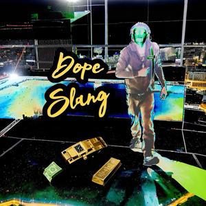 Dope Slang (Explicit)