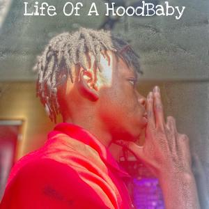 Life Of A HoodBaby (Explicit)