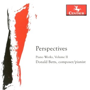 BETTS, D.: Piano Music, Vol. 2 (Perspectives) [Betts]