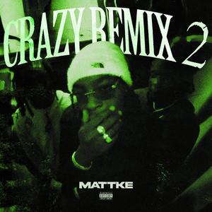 Crazy 2 (Explicit)