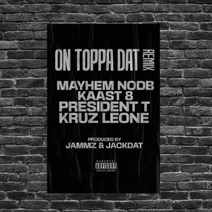 On Toppa Dat (Remix) [Explicit]