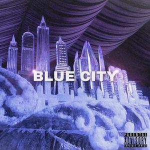 Blue City (Explicit)