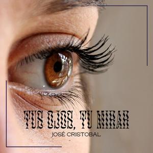 Tus Ojos, Tu Mirar