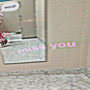 Is It Bad That I Miss You (Explicit)