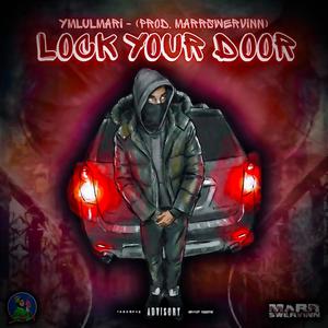 Lock Your Door (feat. YM LulMari) (Explicit)
