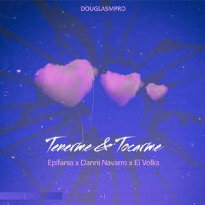 Tenerme y Tocarme (Explicit)