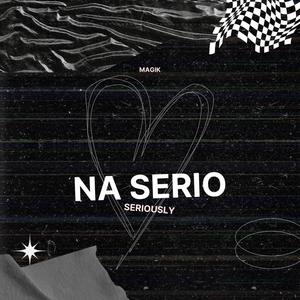 Na Serio (Seriously) (feat. Białas) (Explicit)