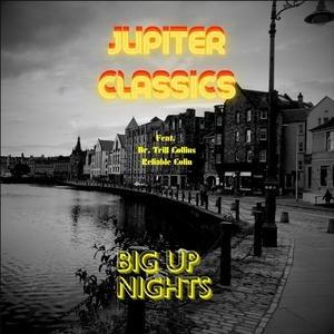 Big Up Nights (feat. Dr. Trill Collins & Reliable Colin)