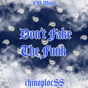 Don't Fake The Funk (Explicit)