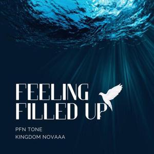 Feeling Filled Up (feat. Kingdom Novaaa)