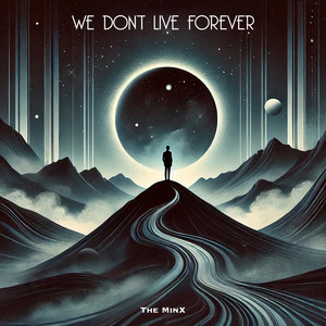 We Don't Live Forever