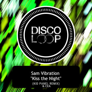 Kiss the Night (Kid Panel, CEA rmx)