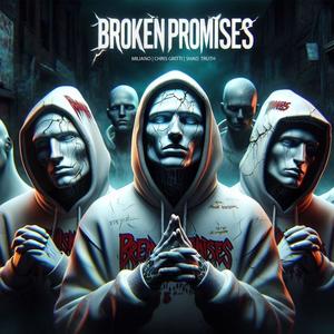 Broken Promises (Explicit)