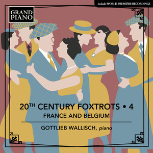 Piano Music - SAINT-SAËNS, C. / SATIE, E. / MILHAUD, D. / CLIQUET-PLEYEL, H. (20th Century Foxtrots, Vol. 4: France and Belgium) (G. Wallisch)