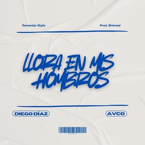 Llora En Mis Hombros (feat. Avco & Sh4med)
