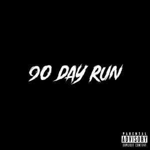90 day run (feat. Atb rell) (Explicit)