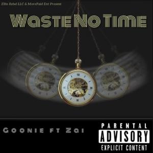 Waste No Time (feat. MOREPAID ZAI) (Explicit)