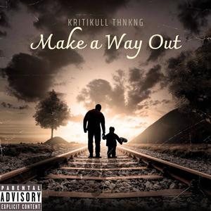 Make a Way Out (Explicit)