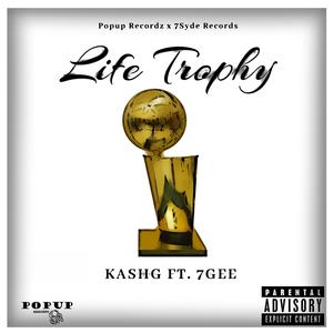 Life Trophy (feat. Kash G) [Explicit]