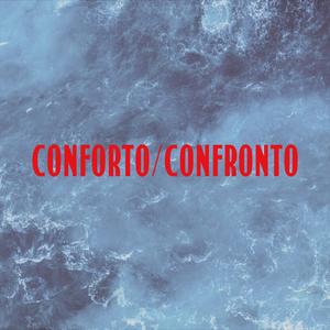 CONFORTO/CONFRONTO (Explicit)