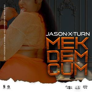 Mek Dem Cum (Explicit)