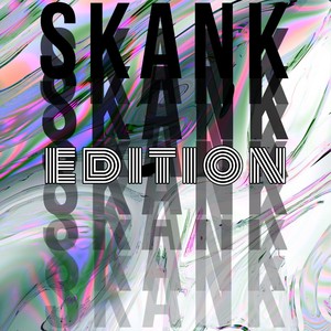 Skank edition (Explicit)