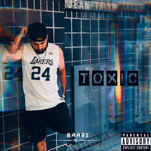 Toxic (Explicit)