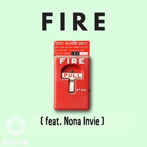 Fire (feat. Nona Invie)