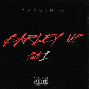 Barley Up (Explicit)