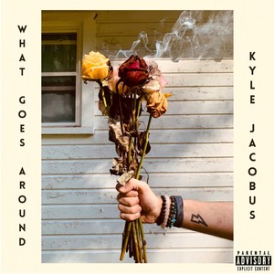 What Goes Around (Explicit)