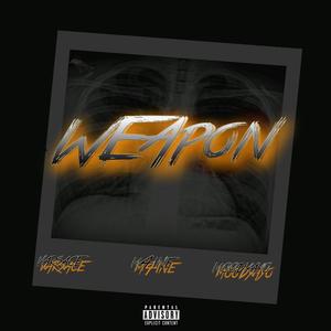 Weapon (feat. Varsace & Maine) [Explicit]