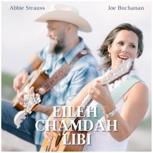 Eileh Chamdah Libi (feat. Joe Buchanan)