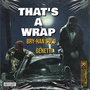 That's A Wrap (feat. Genetti) (Explicit)