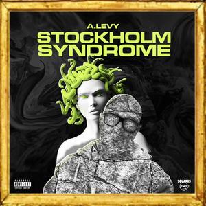 STOCKHOLM SYNDROME (Explicit)