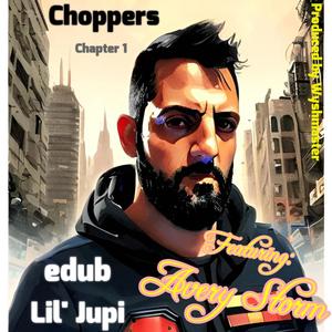 Choppers (Chapter 1) (feat. Avery Storm & Lil Jupi) [Explicit]