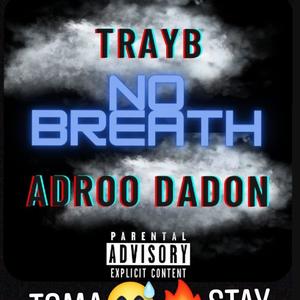 No Breath (feat. Adroo DaDon) (Explicit)