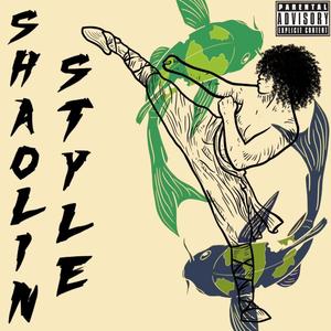 Shaolin Style (Explicit)