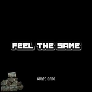 Feel The Same (Explicit)